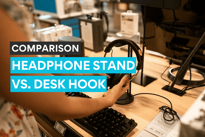 A comparison between headphone stands and desk hooks - which one is better?