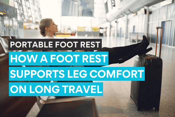 How portable footrests support and make long travel experience unforgettable.